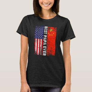 American Flag & China Flag Best Papa Ever Family T-Shirt
