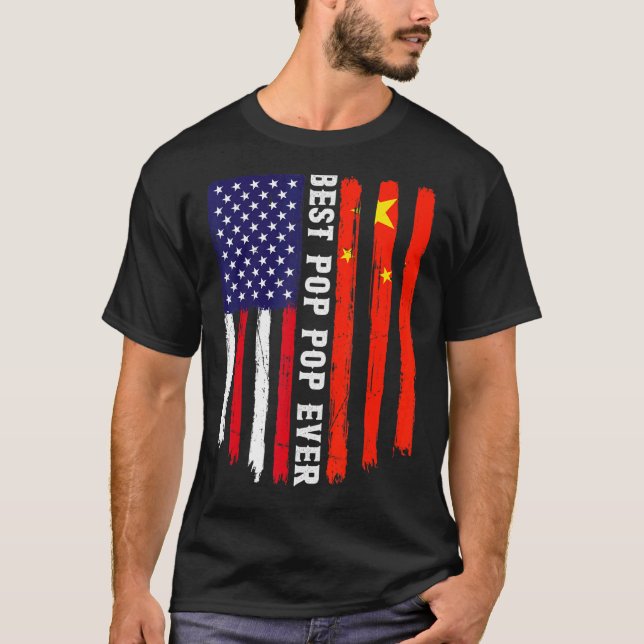 American Flag & China Flag Best Pop Pop Ever Famil T-Shirt (Front)
