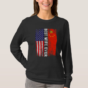 American Flag & China Flag Best Wife Ever Family T-Shirt