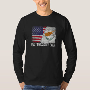 American Flag & Cyprus Flag Best Big Sister Ever F T-Shirt