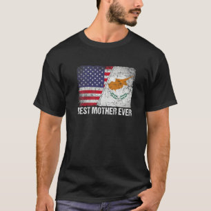 American Flag & Cyprus Flag Best Mother Ever Famil T-Shirt