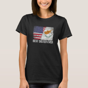 American Flag & Cyprus Flag Best Sister Ever Famil T-Shirt