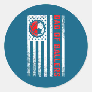 American Flag Dad Of Ballers Basketball Soccer Dau Classic Round Sticker
