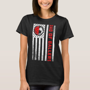 American Flag Dad Of Ballers Basketball Soccer Dau T-Shirt