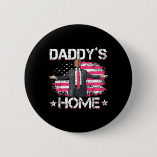 American Flag Daddy's Home Trump 2024 Patriotic 6 Cm Round Badge