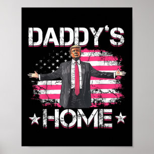 American Flag Daddys Home Trump 2024 Patriotic  Poster