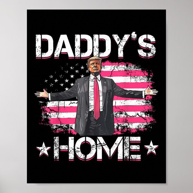 American Flag Daddys Home Trump 2024 Patriotic  Poster (Front)