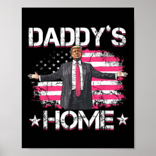 American Flag Daddy's Home Trump 2024 Patriotic Poster