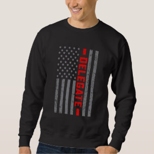 American Flag Delegate US Flag Vintage For Men Dad Sweatshirt