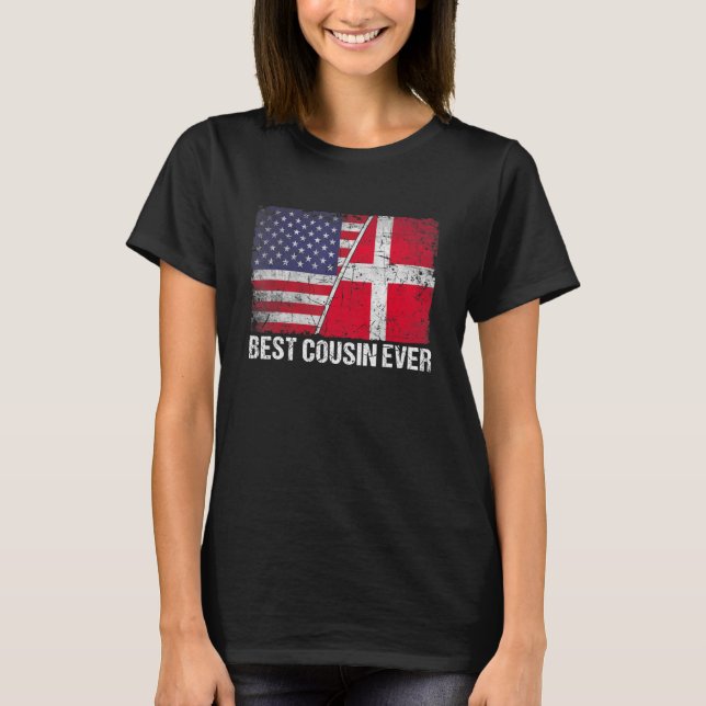 American Flag & Denmark Flag Best Cousin Ever Fami T-Shirt (Front)
