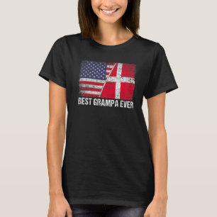 American Flag & Denmark Flag Best Grampa Ever Fami T-Shirt