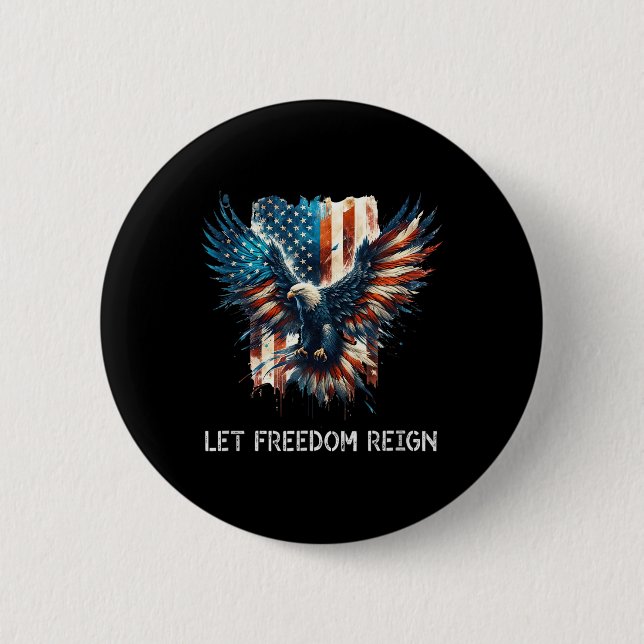 American Flag Eagle 4th Of July Shirt Let Freedom  6 Cm Round Badge (Front)