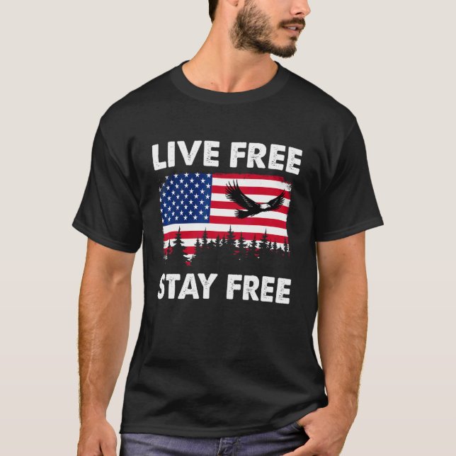 American Flag Eagle Flying Live Free Stay Free Ind T-Shirt (Front)