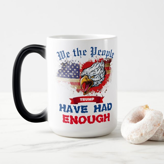 American Flag Eagle We Have Had Enough Magic Mug (With Donut)
