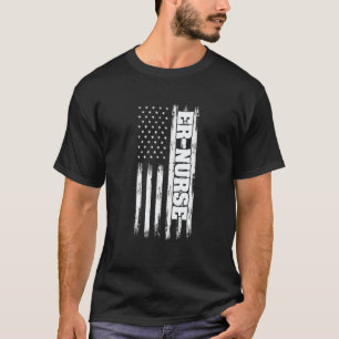 American Flag Emergency Room ER Nurse Patriotic He T-Shirt