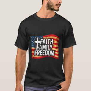American Flag Faith Family Freedom Christian  T-Shirt