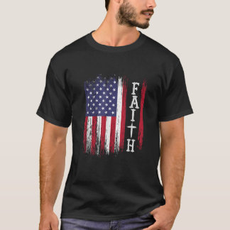 American Flag Faith Independence United States Cou T-Shirt