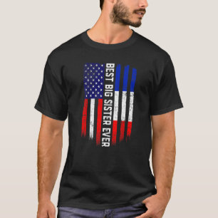 American Flag & France Flag Best Big Sister Ever F T-Shirt