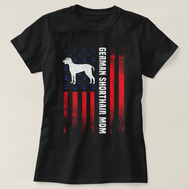 American Flag German Shorthair Pointer Mum Gift Do T-Shirt (Design Front)