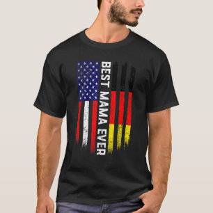 American Flag & Germany Flag Best Mama Ever Family T-Shirt