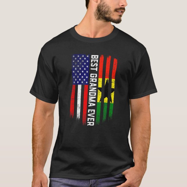 American Flag & Ghana Flag Best Grandma Ever Famil T-Shirt (Front)