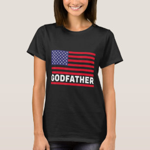 American Flag Godfather For Dad Grandpa In Fathers T-Shirt