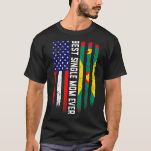 American Flag & Grenada Flag Best Single Mum Ever T-Shirt