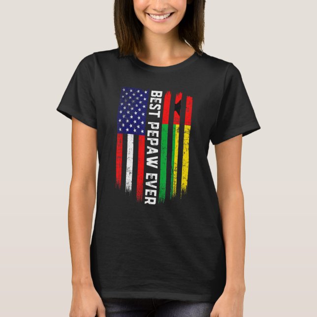 American Flag & Guinea Bissau Flag Best Pepaw Ever T-Shirt (Front)