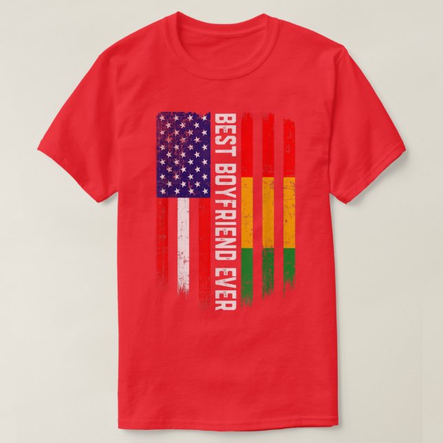 American Flag & Guinea Flag Best Boyfriend Ever  T-Shirt (Design Front)