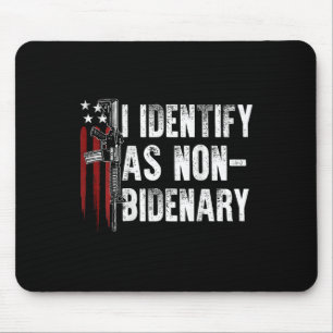 American Flag I Identify As Non-bidenary (on Back) Mouse Mat