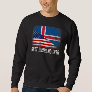 American Flag & Iceland Flag Best Husband Ever Fam Sweatshirt