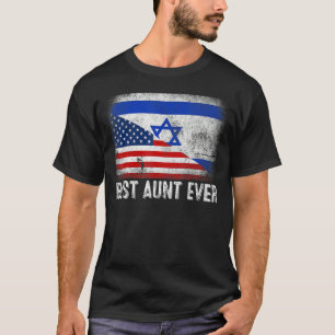 American Flag & Israel Flag Best Aunt Ever Family T-Shirt