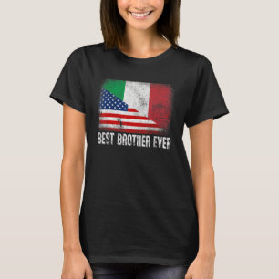 American Flag & Italy Flag Best Brother Ever Famil T-Shirt