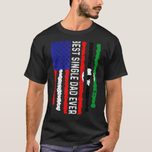 American Flag Libya Flag Best Single Dad Ever Fami T-Shirt