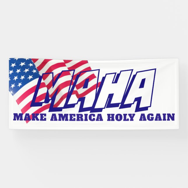 AMERICAN FLAG MAKE AMERICA HOLY AGAIN BANNER (Horizontal)