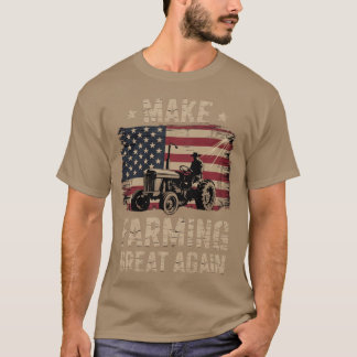 American Flag Make Farming Great Again Farm For Fa T-Shirt