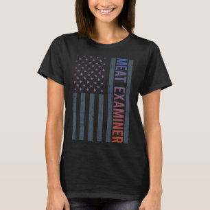 American Flag - Meat Examiner T-Shirt