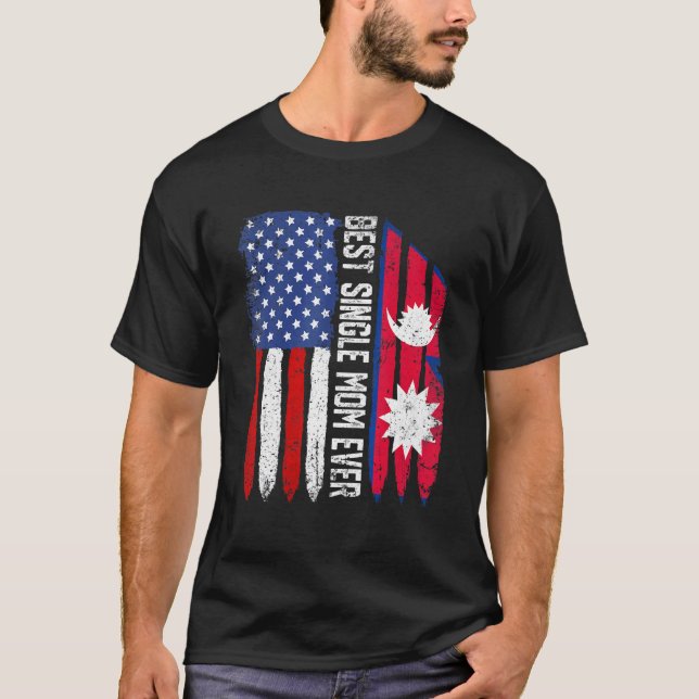 American Flag Nepal Flag Best Single Mum Ever Patr T-Shirt (Front)