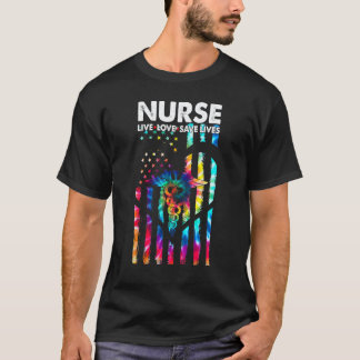 American Flag Nursenurse Live Love Save Lives T-Shirt