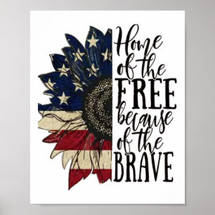 American Flag Patriot Home Of The Free Because Of Poster