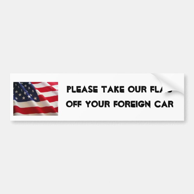 american flag picture, please take our flag off... bumper sticker (Front)