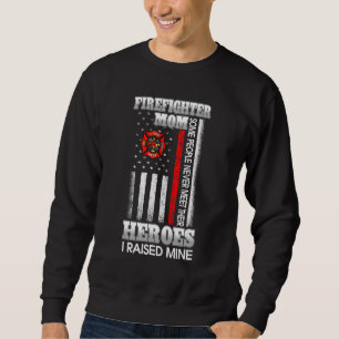 American Flag Proud Firefighter Mum I Raised My He Sweatshirt