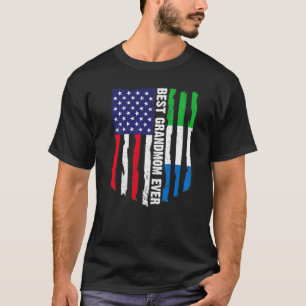 American Flag Sierra Leone Flag Best Grandmom Ever T-Shirt
