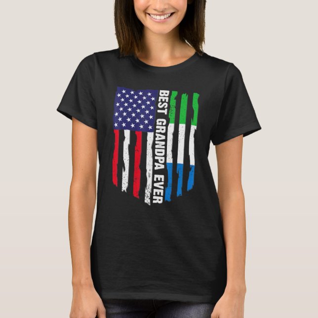 American Flag Sierra Leone Flag Best Grandpa Ever  T-Shirt (Front)