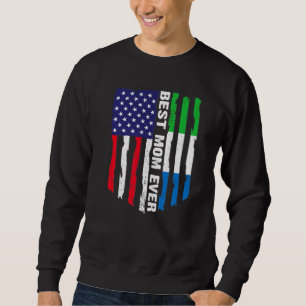American Flag Sierra Leone Flag Best Mum Ever Fami Sweatshirt