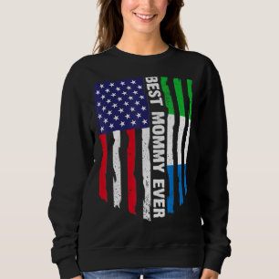 American Flag Sierra Leone Flag Best Mummy Ever Fa Sweatshirt