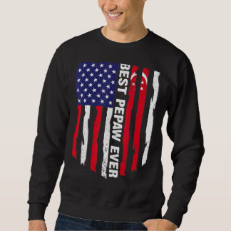 American Flag & Singapore Flag Best Pepaw Ever Fam Sweatshirt