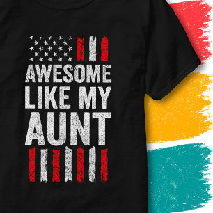American Flag Stars Stripes Awesome Like My Aunt T-Shirt