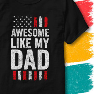 American Flag Stars Stripes Awesome Like My Dad T-Shirt