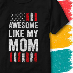 American Flag Stars Stripes Awesome Like My Mum T-Shirt